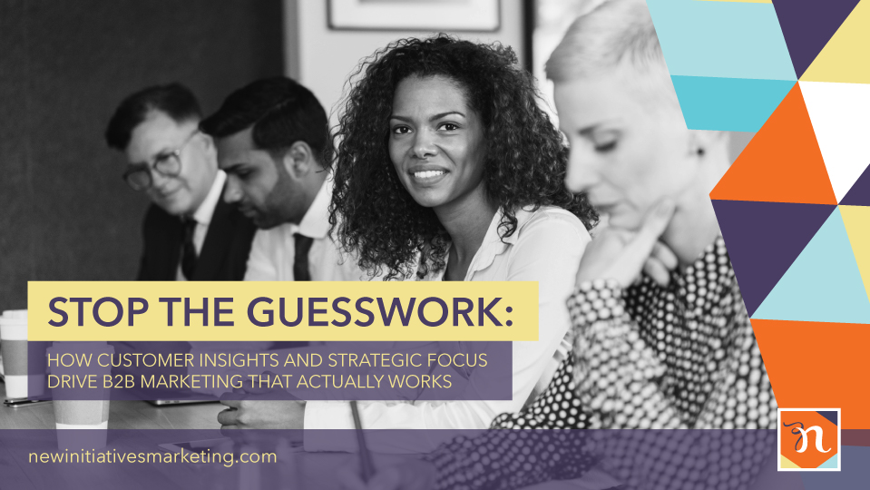 NIM How Customer Insights and Strategic Focus Drive B2B Marketing That Actually Works