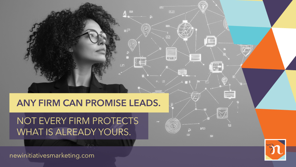 Any firm can promise leads. Not every firm protects what is already yours.
